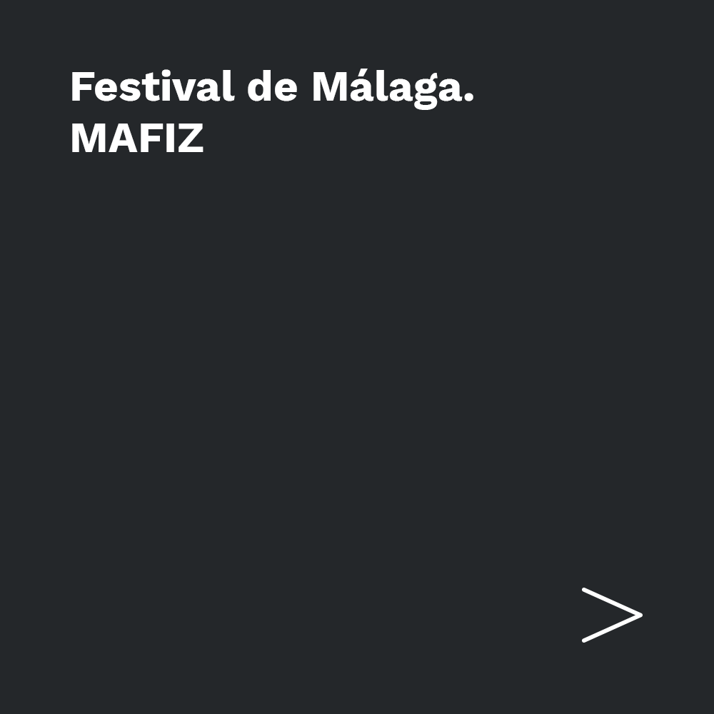 Festival de Málaga. MAFIZ