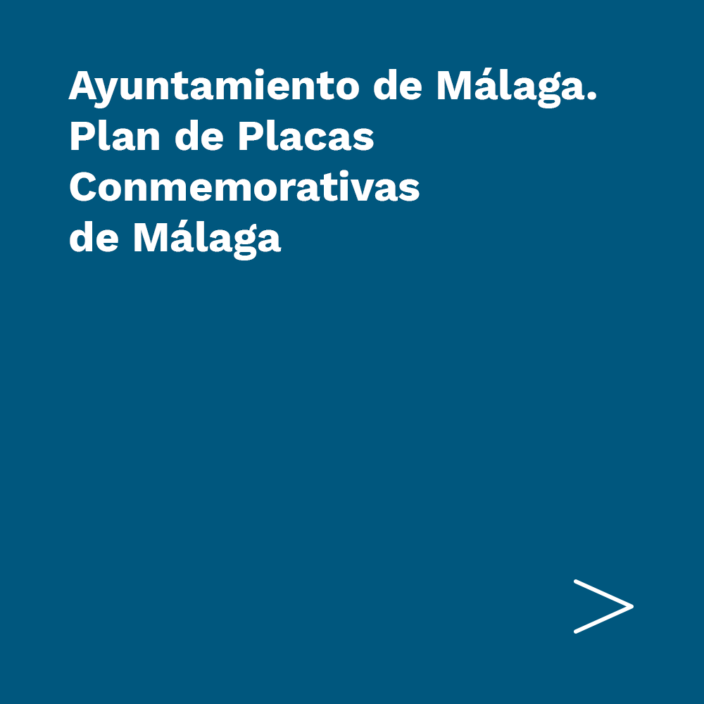 Ayuntamiento de Málaga. Plan de Placas Conmemorativas de Málaga
