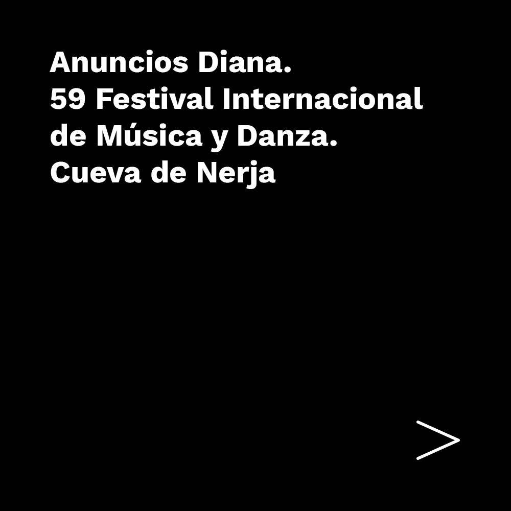 Anuncios Diana. 59 Festival Internacional de Música y Danza. Cueva de Nerja