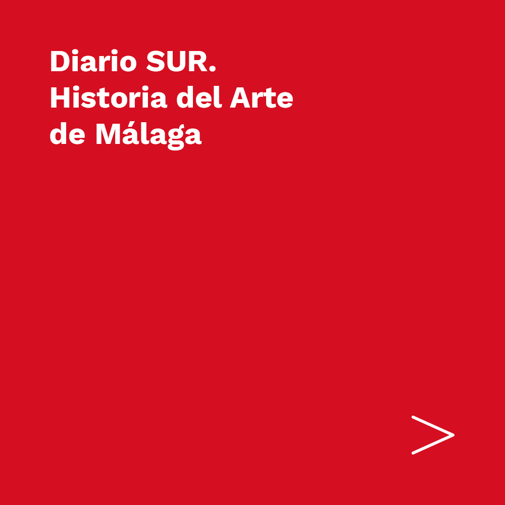 Diario SUR. Historia del Arte de Málaga